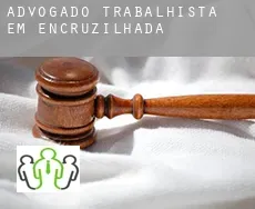 Advogado trabalhista em  Encruzilhada