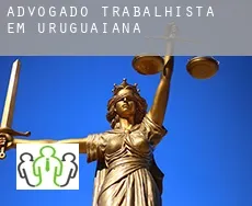 Advogado trabalhista em  Uruguaiana