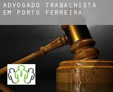 Advogado trabalhista em  Porto Ferreira