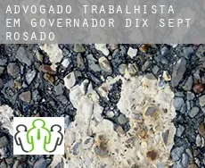 Advogado trabalhista em  Governador Dix Sept Rosado