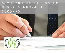 Advogado de defesa em Nossa Senhora do Socorro