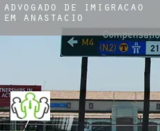 Advogado de imigração em  Anastácio