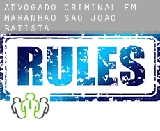 Advogado criminal em  São João Batista (Maranhão)