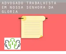 Advogado trabalhista em  Nossa Senhora da Glória