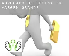 Advogado de defesa em  Vargem Grande