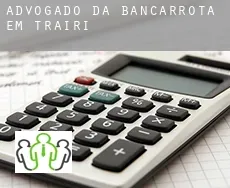 Advogado da bancarrota em  Trairi