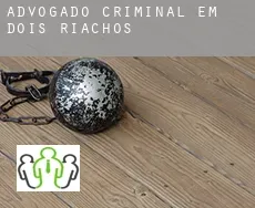 Advogado criminal em Dois Riachos